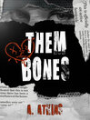 Them Bones
